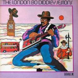 Bo Diddley : The London Bo Diddley Sessions